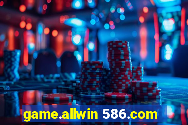 game.allwin 586.com