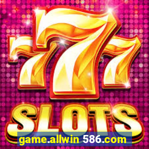 game.allwin 586.com