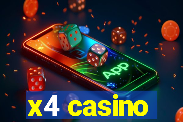 x4 casino