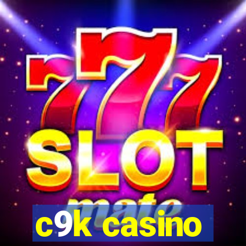 c9k casino