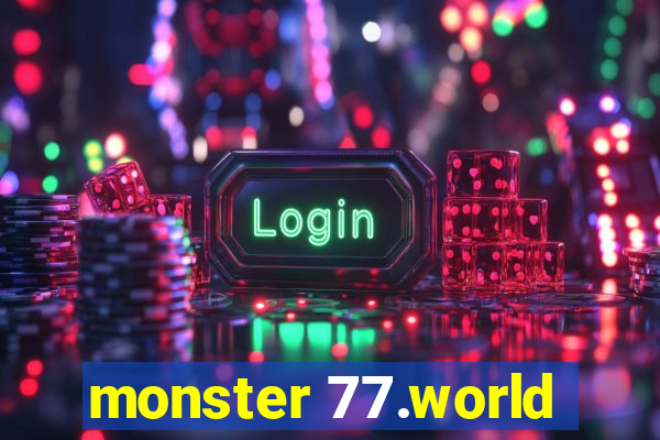 monster 77.world