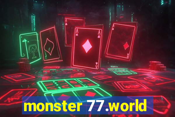 monster 77.world