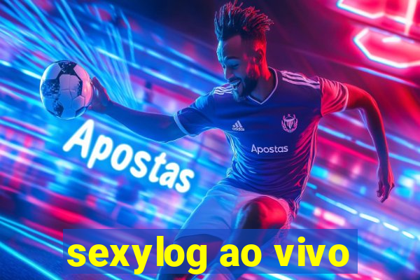 sexylog ao vivo