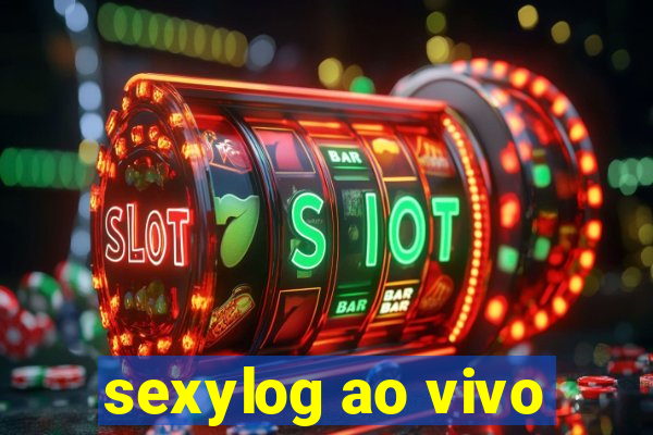 sexylog ao vivo