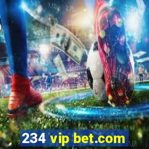 234 vip bet.com