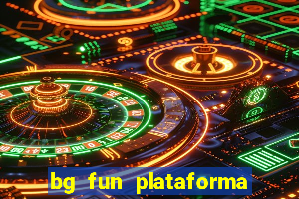 bg fun plataforma de jogos