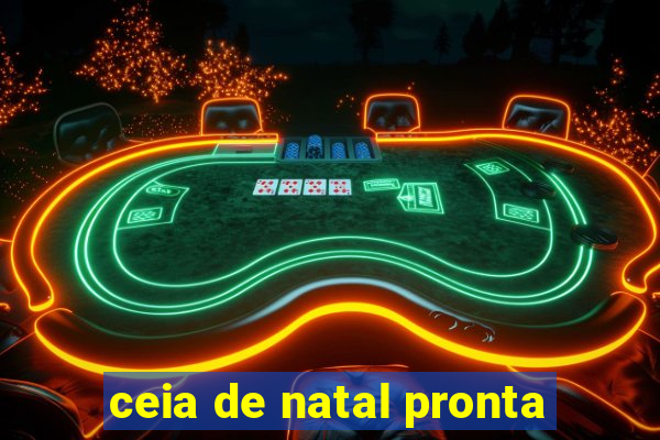 ceia de natal pronta