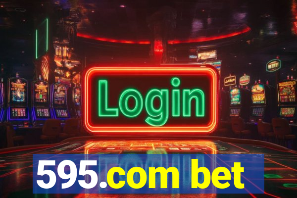 595.com bet