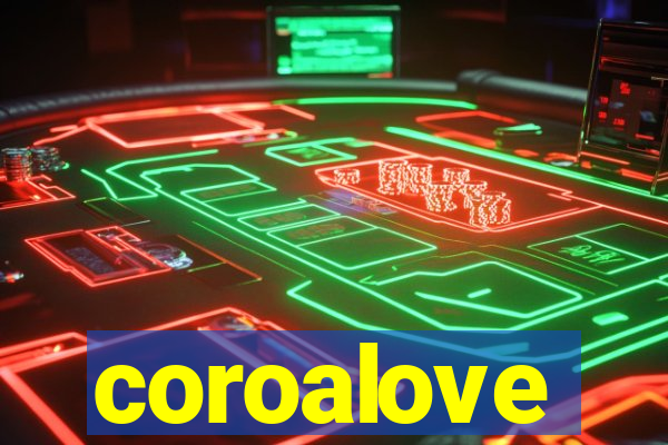 coroalove