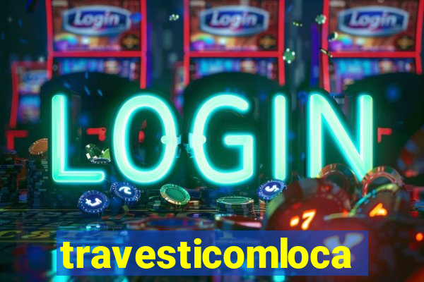 travesticomlocal