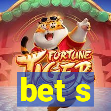 bet s