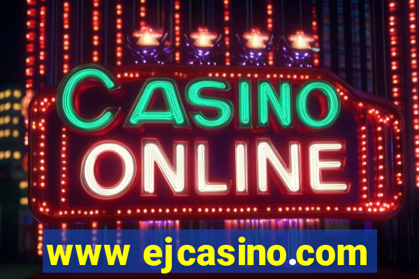 www ejcasino.com