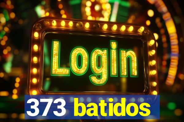 373 batidos