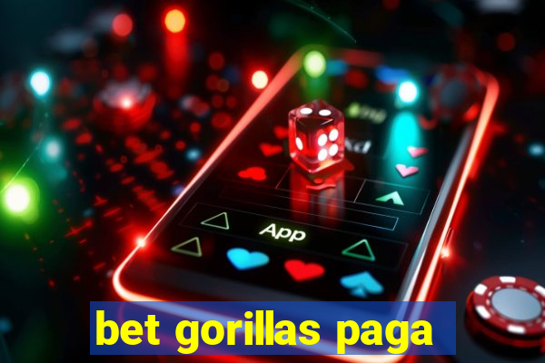 bet gorillas paga