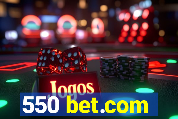 550 bet.com