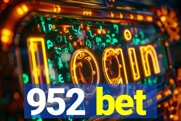 952 bet