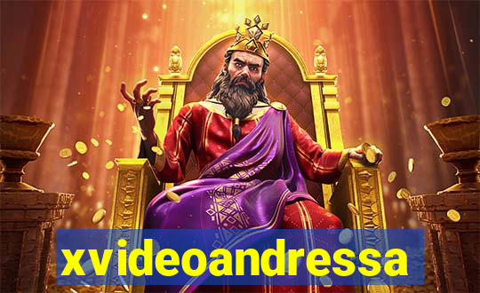 xvideoandressa