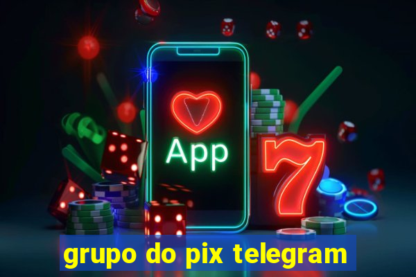 grupo do pix telegram