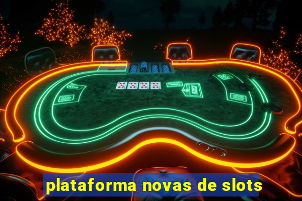 plataforma novas de slots