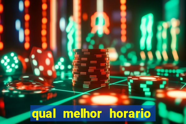 qual melhor horario para jogar pixbet