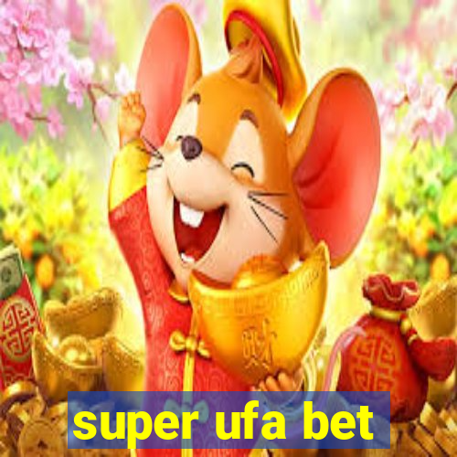 super ufa bet