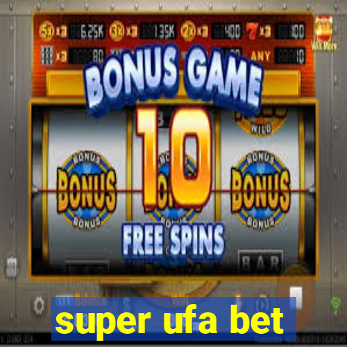 super ufa bet