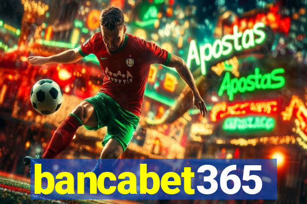 bancabet365