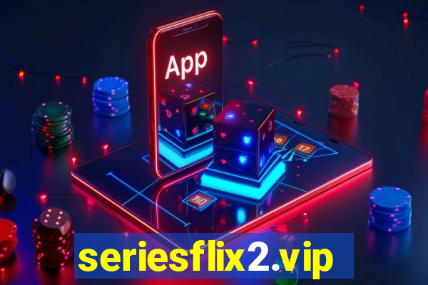 seriesflix2.vip