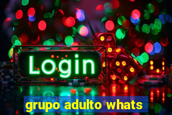 grupo adulto whats