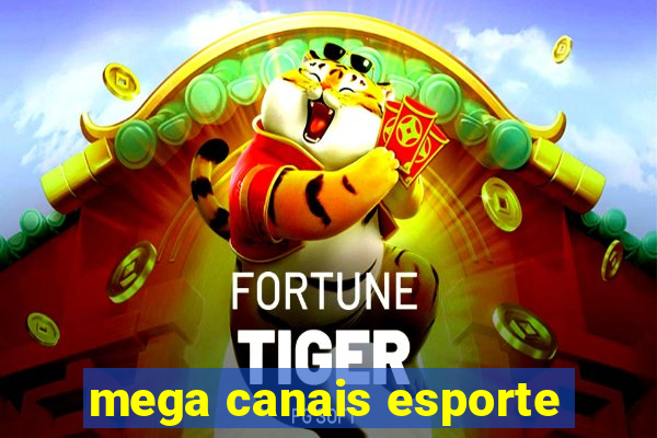 mega canais esporte