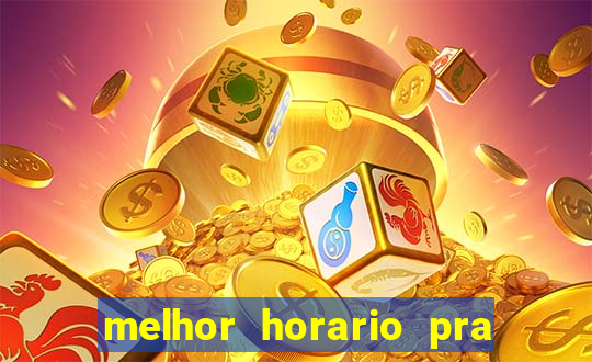 melhor horario pra jogar fortune tiger