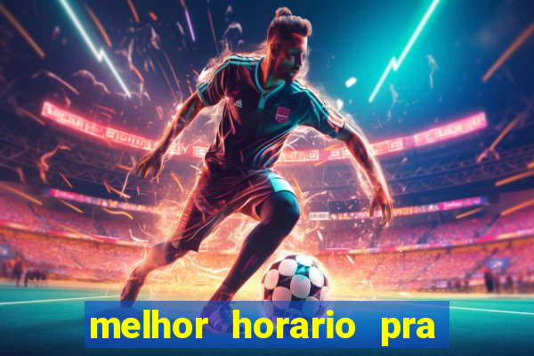 melhor horario pra jogar fortune tiger