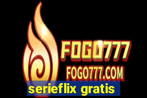 serieflix gratis