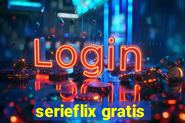 serieflix gratis