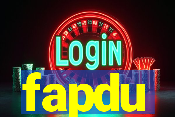 fapdu