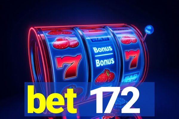 bet 172