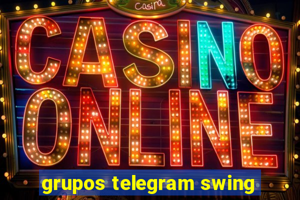 grupos telegram swing