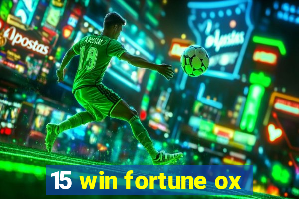 15 win fortune ox