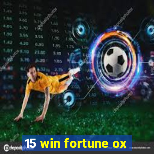 15 win fortune ox