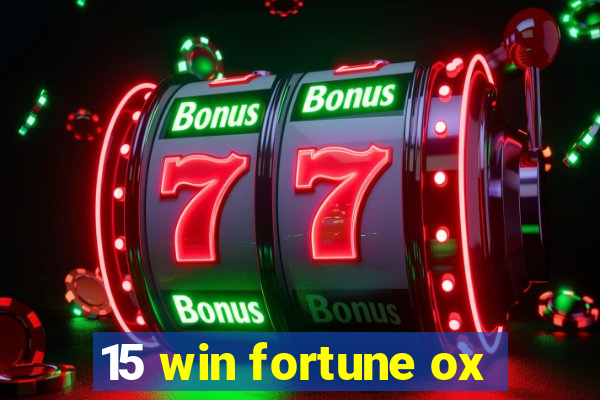 15 win fortune ox