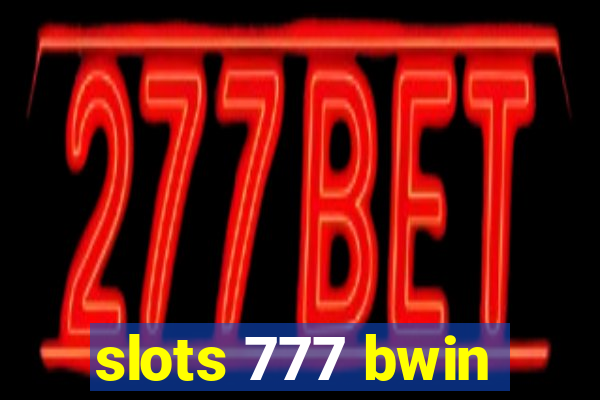 slots 777 bwin