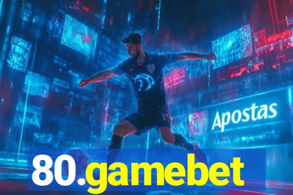 80.gamebet