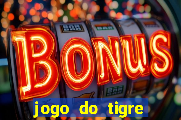 jogo do tigre deposito minimo 1 real