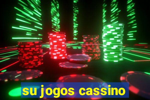 su jogos cassino