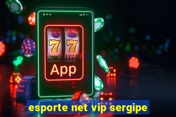 esporte net vip sergipe