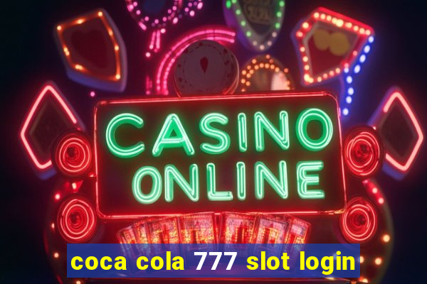 coca cola 777 slot login