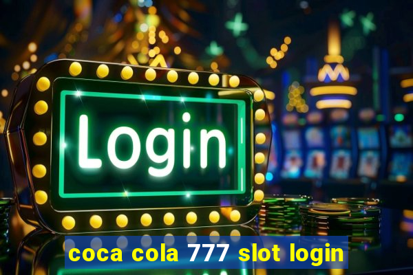 coca cola 777 slot login