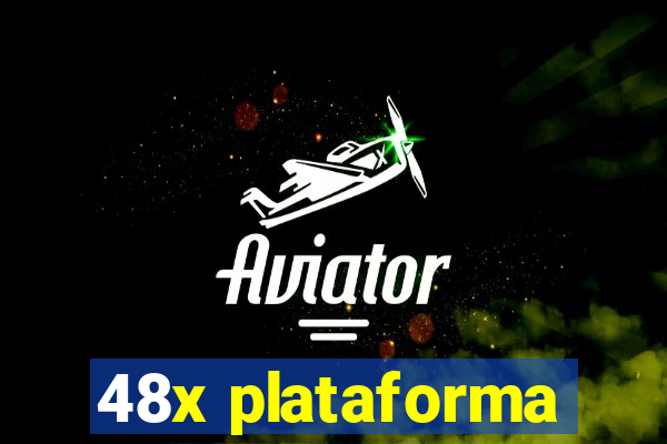 48x plataforma