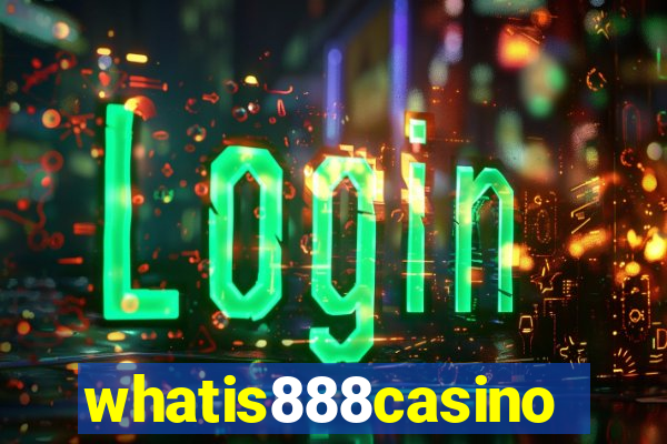 whatis888casino