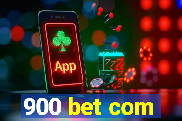 900 bet com